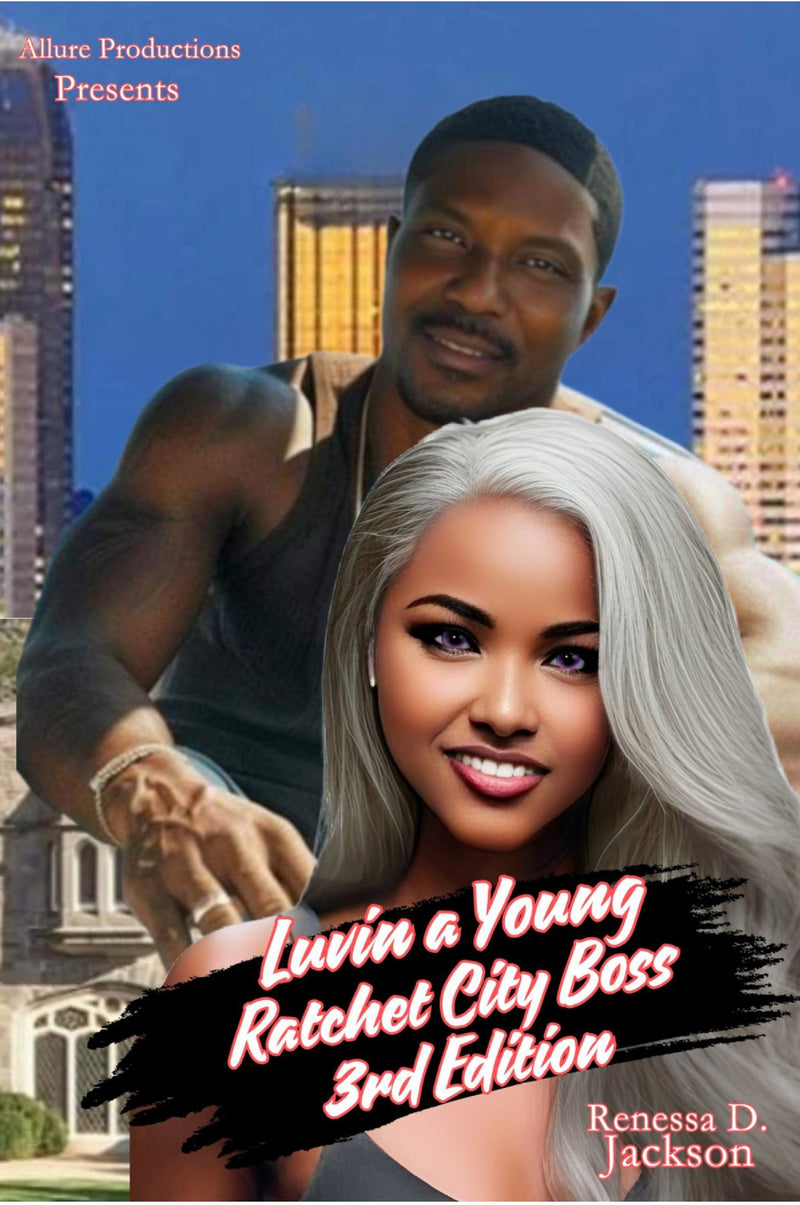 Luvin a Young Ratchet City Boss 3rd Edition