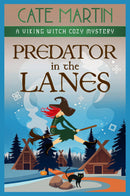 The Predator in the Lanes: A Viking Witch Cozy Mystery - A Viking Witch Cozy Mystery