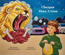 Cheaper Than A Lion
