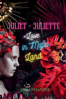 Juliet + Juliette = Love in Mafia Land