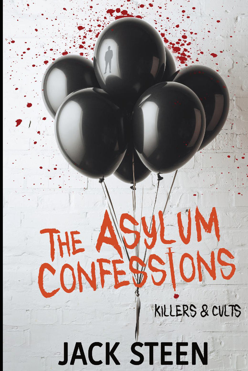 The Asylum Confessions-Killers & Cults