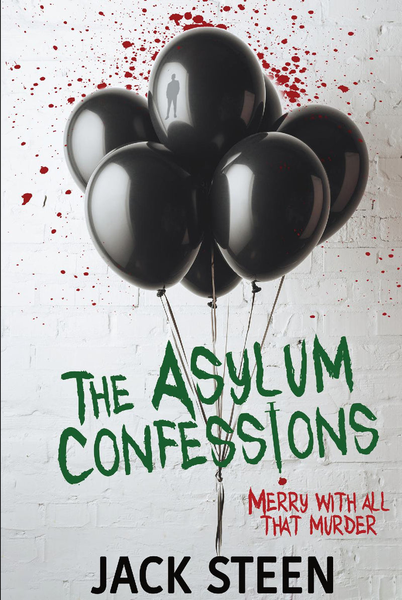 The Asylum Confessions: Merry with all that Murder