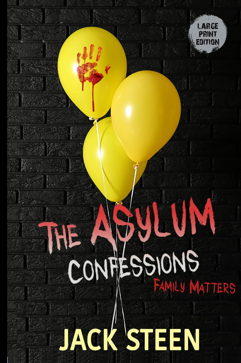 The Asylum Confessions: Family Matters Large Print