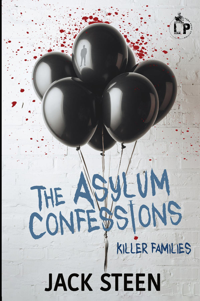 The Asylum Confessions: Family Matters Large Print