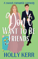 Don't Want to Be Friends