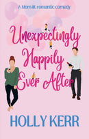 Unexpectingly Happily Ever After