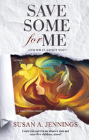 Save Some for Me - A single mother's memoir