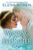 Wanting Happily Ever After