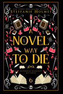A Novel Way to Die: Luxe paperback edition