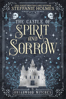 The Castle of Spirit and Sorrow
