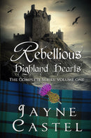 Rebellious Highland Hearts: The Complete Series (Volume One)