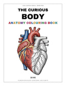 The Curious Body - A Vintage Anatomy Colouring Book for Curious Minds, Ages 12 and Up