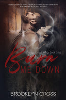 Burn Me Down