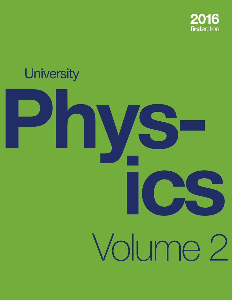 University Physics Volume 2 of 3 (1st Edition Textbook) (hardcover, full color)