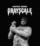Astra Zero : GRAYSCALE