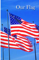 Our Flag - Brief History of the American Flag