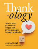 Thankology - How to keep your donors longer and giving stronger