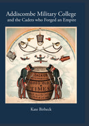 Addiscombe Military College and the Cadets who Forged an Empire