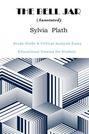 The Bell Jar by Sylvia  Plath (Annotated)