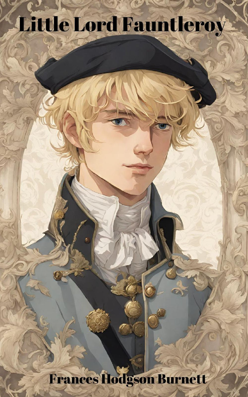 Little Lord Fauntleroy (Annotated)