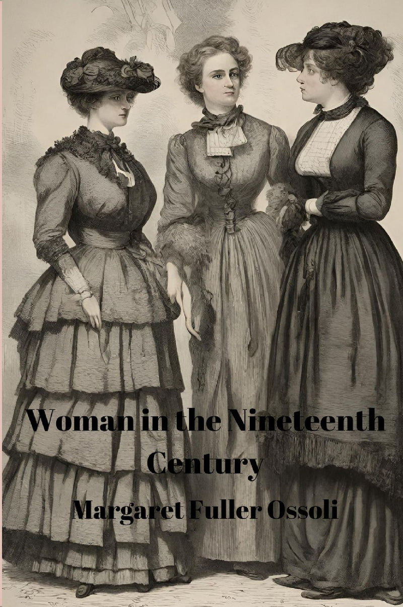 Woman in the Nineteenth Century (Annotated)