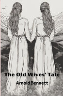 The Old Wives’ Tale (Annotated)
