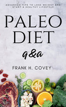 Paleo Diet Q&A::: - “Complete Practical Guide to Reduce Stress, Anxiety, and Heal Your Body” [Advanced Tips to Lose Weight and Start a Healthy Lifestyle.]