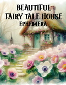 Beautiful Fairy Tale House Ephemera Book