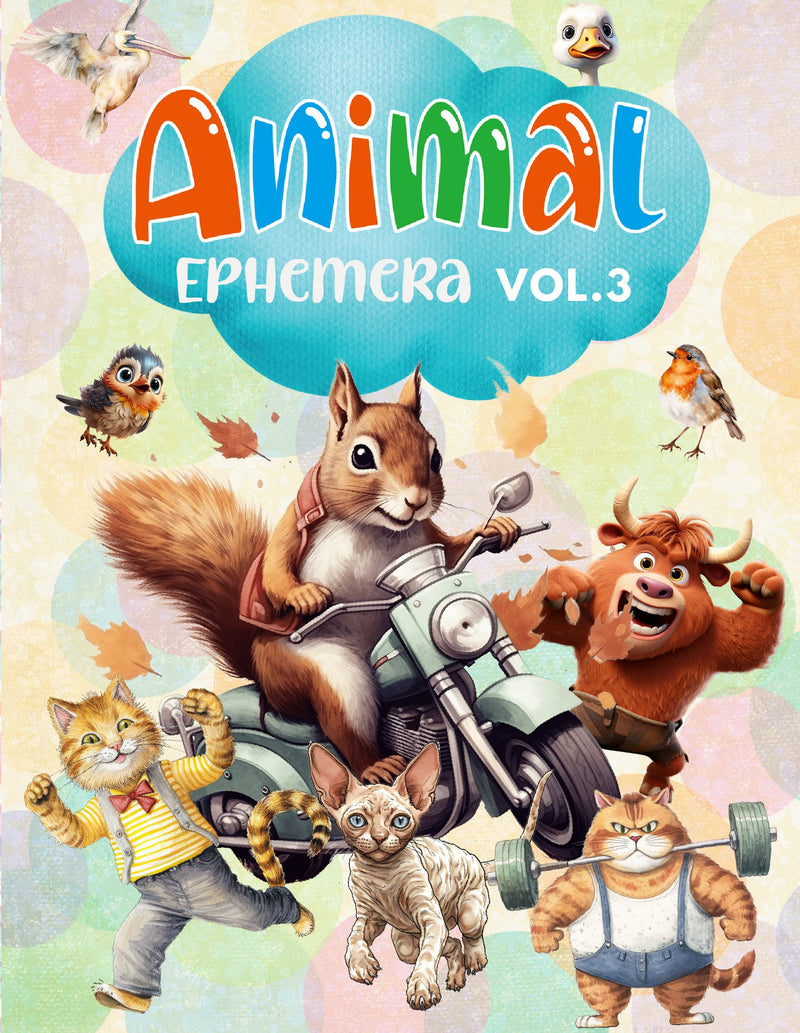 Animal Ephemera Book Vol.3