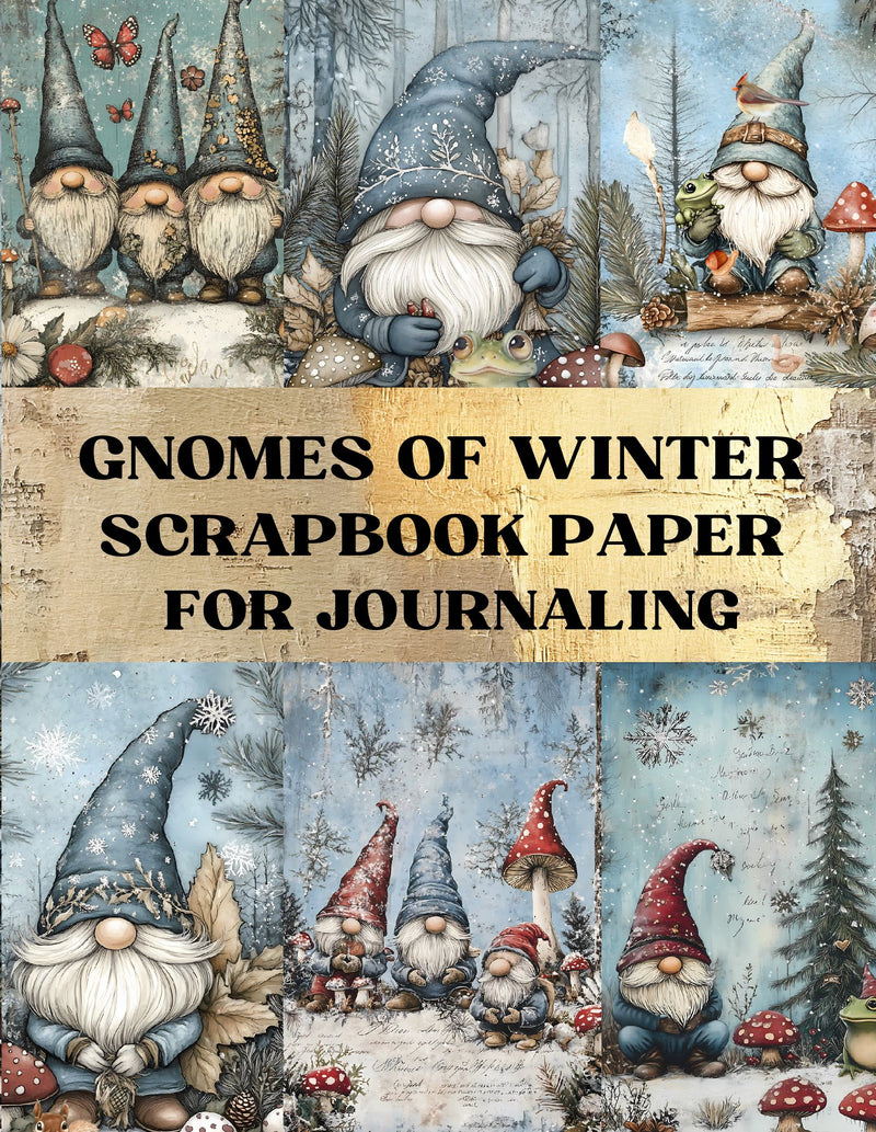 Gnomes of Winter Scrapbook Paper - Decorative Sheets Double Sided Craft Paper For Scrapbooking, Artist Trading Cards, Mixed Media, Junk Journals, Collage Art, Card Making, Origami and More