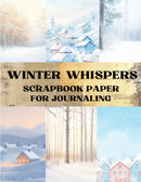 Winter Whispers Scrapbook Paper - Decorative Sheets Double Sided Craft Paper For Scrapbooking, Artist Trading Cards, Mixed Media, Junk Journals, Collage Art, Card Making, Origami and More