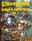 Steampunk World Ephemera Book Vol.1
