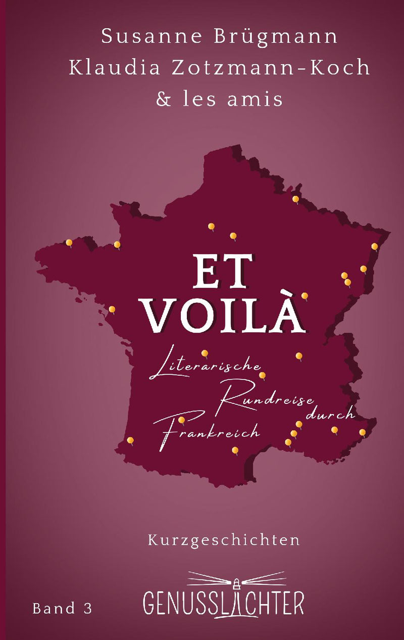 Et Voilà - Literarische Rundreise durch Frankreich