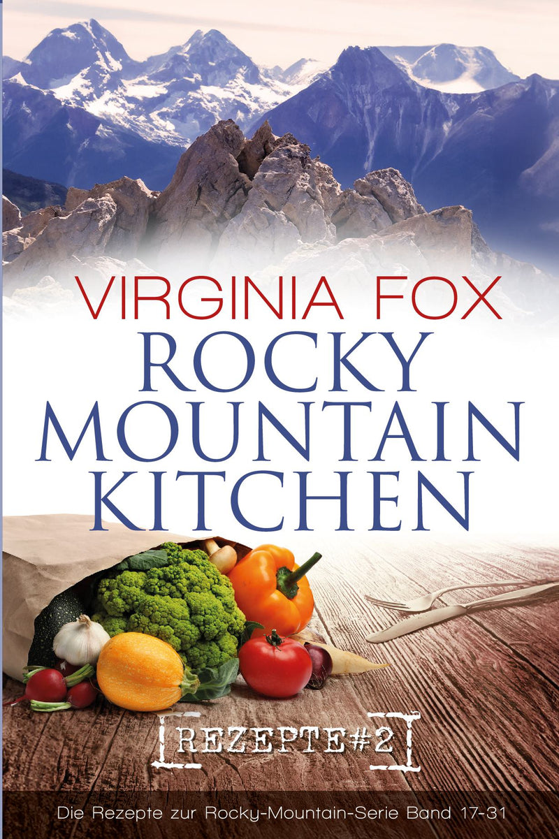 Rocky Mountain Kitchen Rezepte
