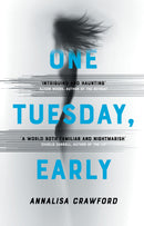 One Tuesday, Early