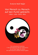 Von Mensch zu Mensch - auf den Punkt gebracht: Leben. Liebe. Glück. Alter.