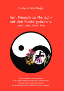 Von Mensch zu Mensch - auf den Punkt gebracht: Leben. Liebe. Glück. Alter.