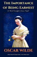 "The Importance of Being Earnest: "A Trivial Comedy for Serious People""