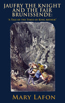 Jaufry the Knight and the Fair Brunissende