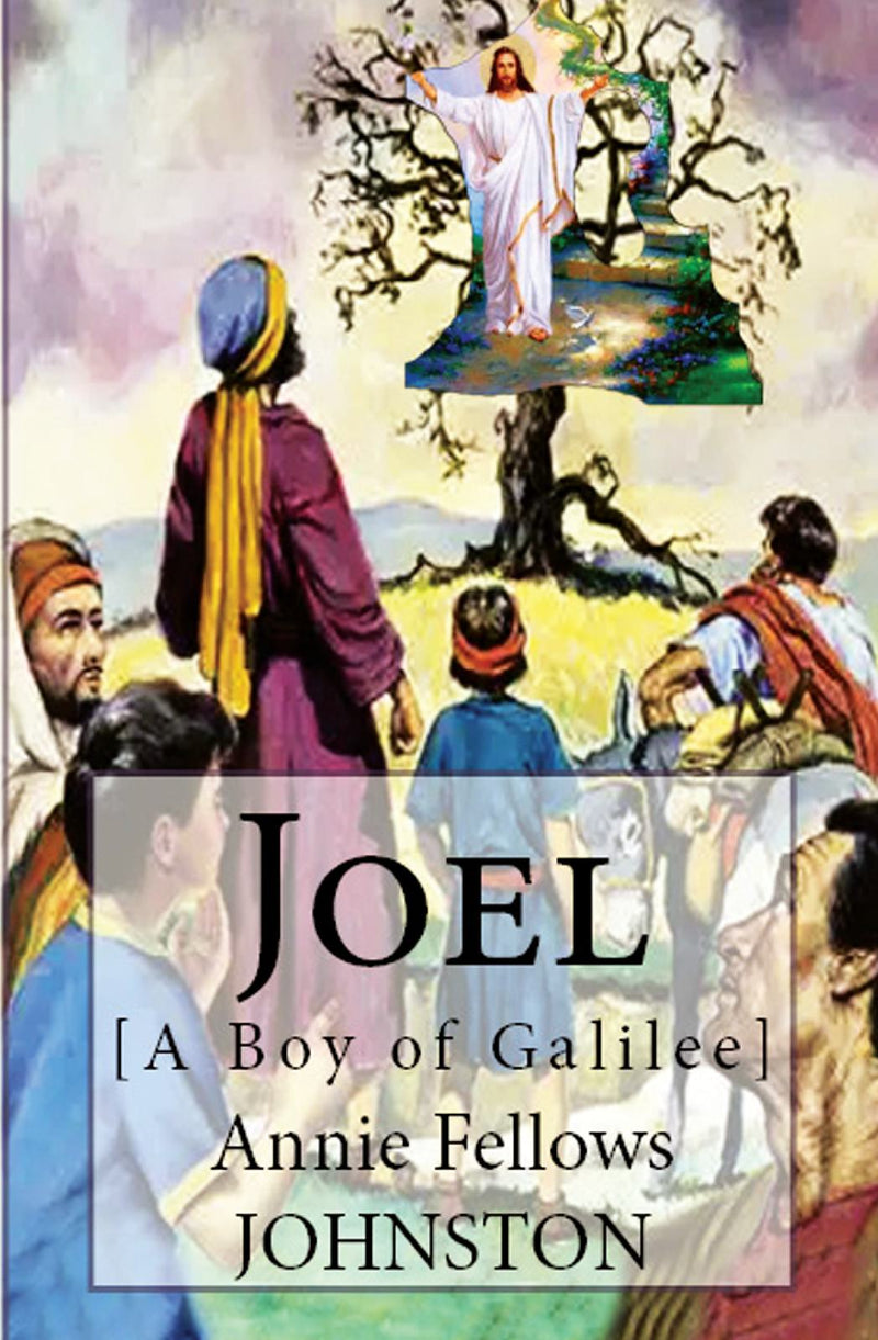 Joel: (A Boy of Galilee)