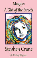 "Maggie: "A Girl of the Streets""