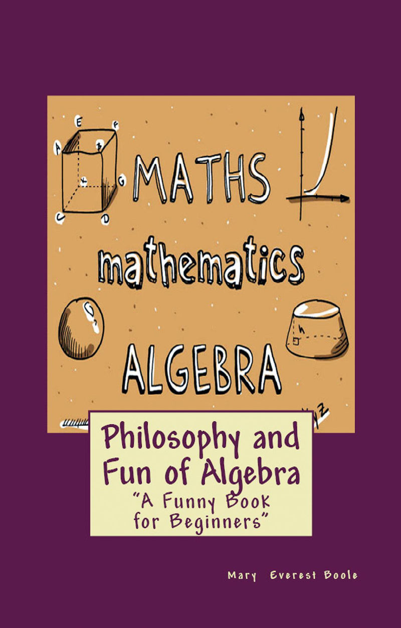 Philosophy and Fun of Algebra