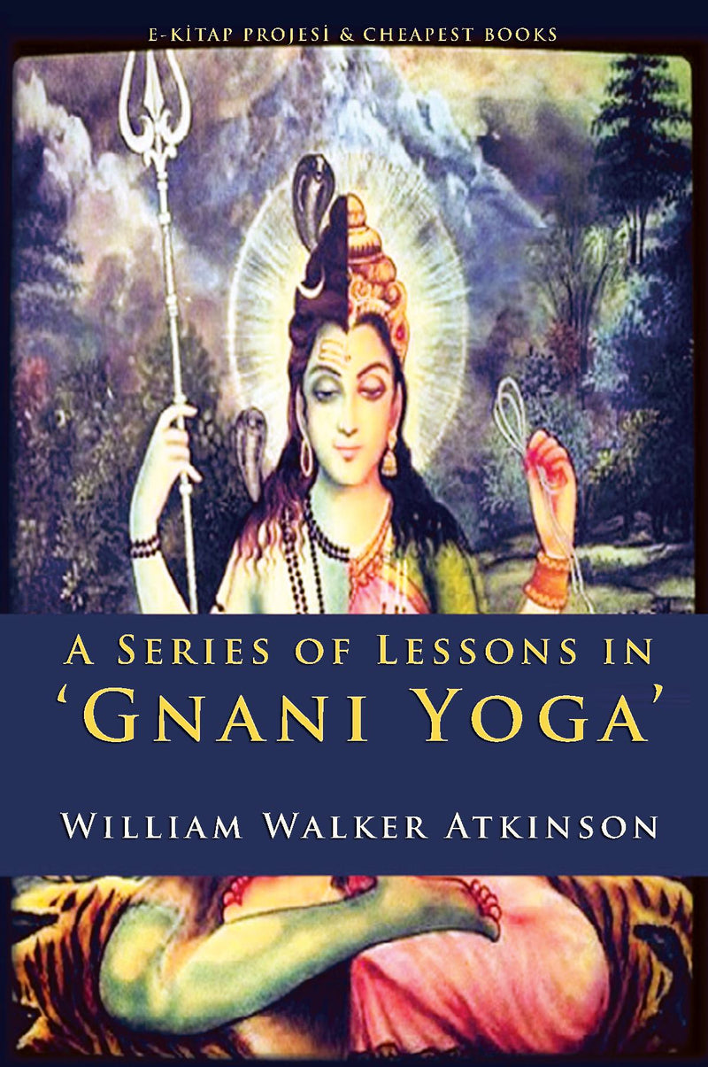 A Series of Lessons in Gnani Yoga