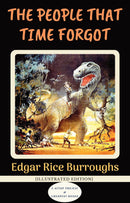 The People that Time Forgot: [Illustrated Edition]