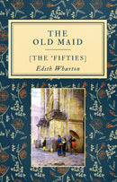 The Old Maid: [The 'Fifties]