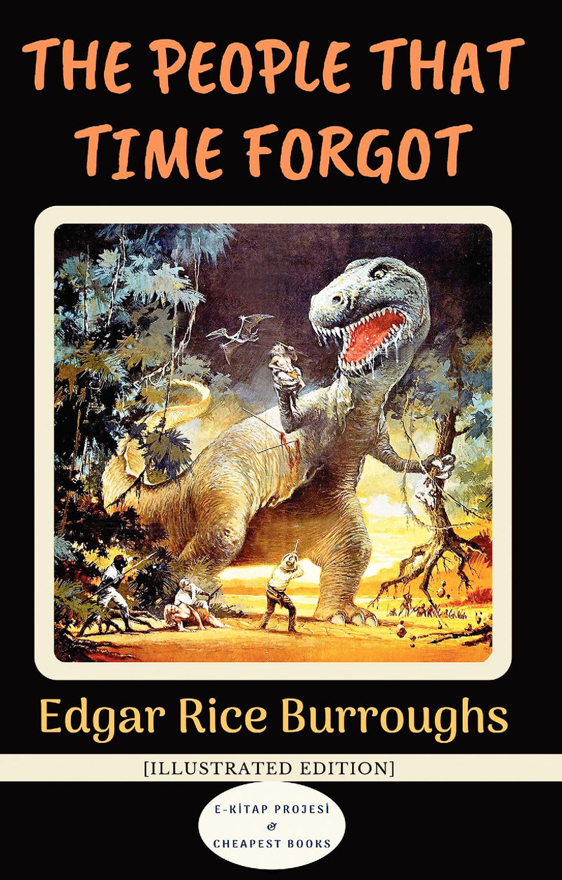 The People that Time Forgot: [Illustrated Edition]