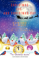 "Christmas Eve and Christmas Day: "Ten Christmas stories""