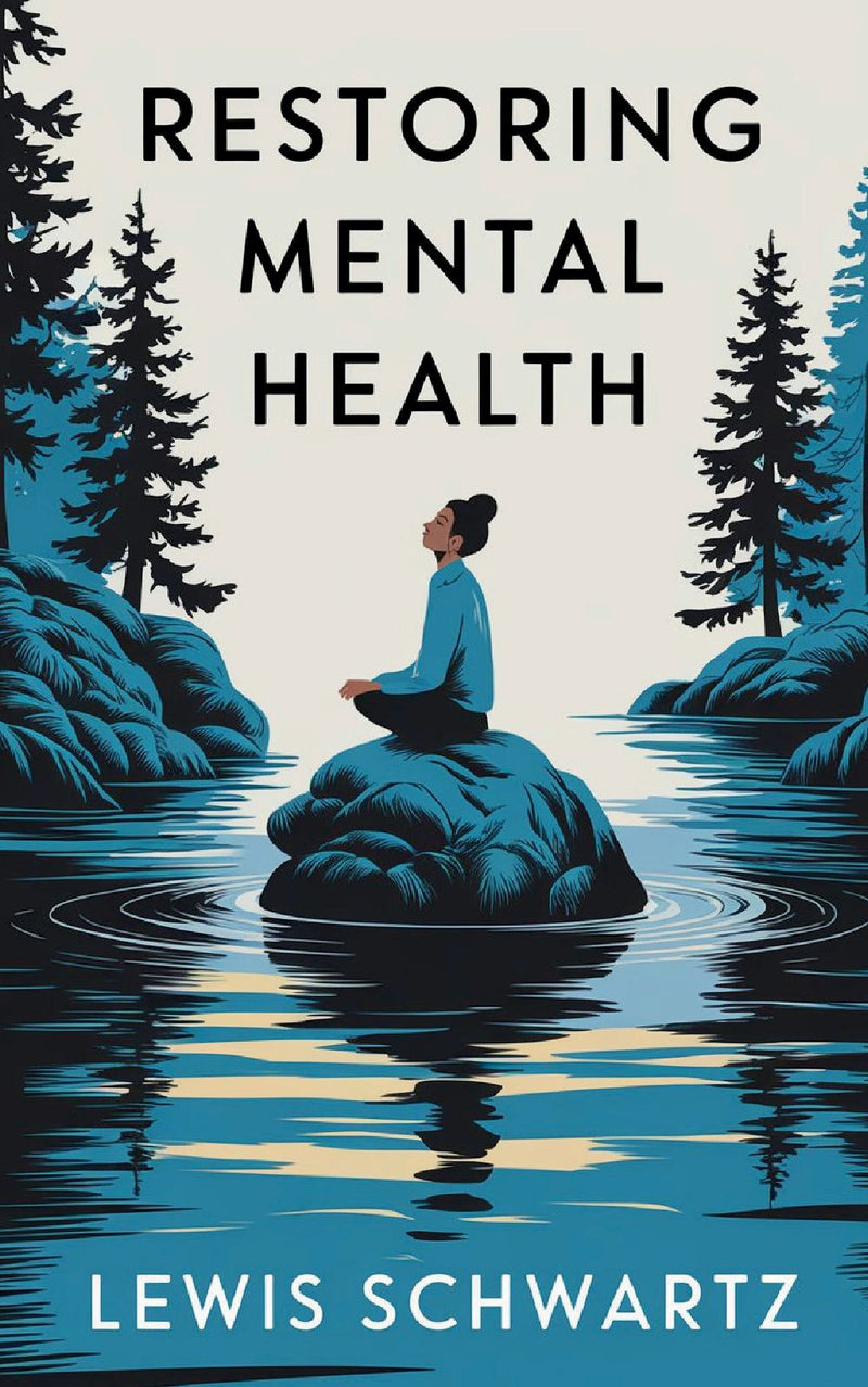 Restoring Mental Health:: - How the Hidden Conversations Impact our Mood and Thinking [Your Essential Guide to Reduce “Depression, Anxiety, Anger, and Overthinking.”]