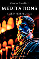 Meditations: A New Perspective | The Meditations of Marcus Aurelius  Book of Stoicism