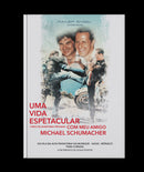 UMA VIDA ESPETACULAR - Cheio de Aventuras Privadas Con Meu Amigo Michael Schumacher